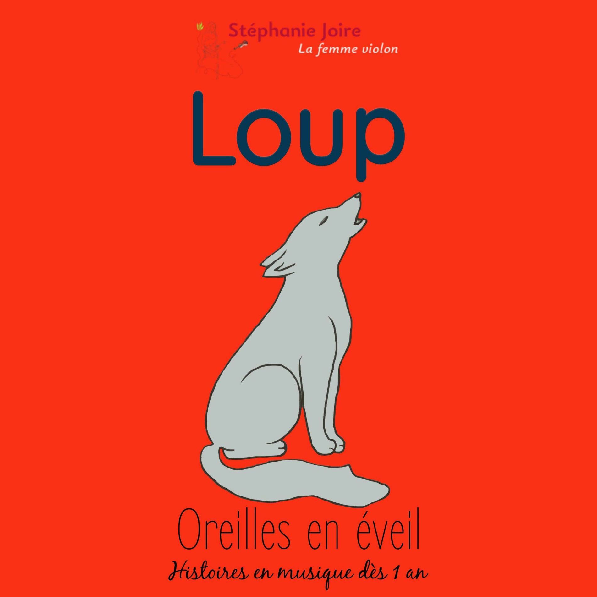 Album cover of Loup Oreilles en éveil Histoires en musique dès 1 an