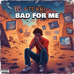 Cover of Bad For Me