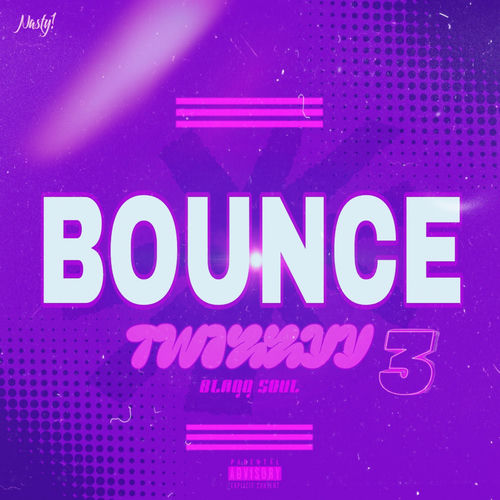 BOUNCE TWIZZYY 3!!!