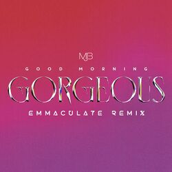 Cover of Good Morning Gorgeous (Emmaculate Remix)