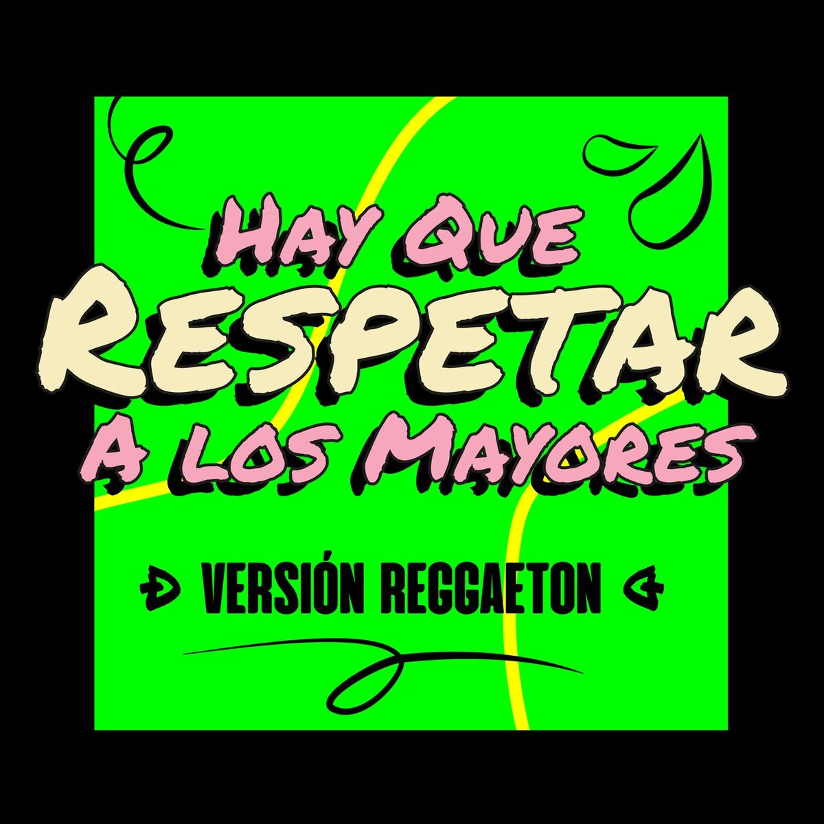 Album cover of Hay Que Respetar A los Mayores Versión Reggaeton