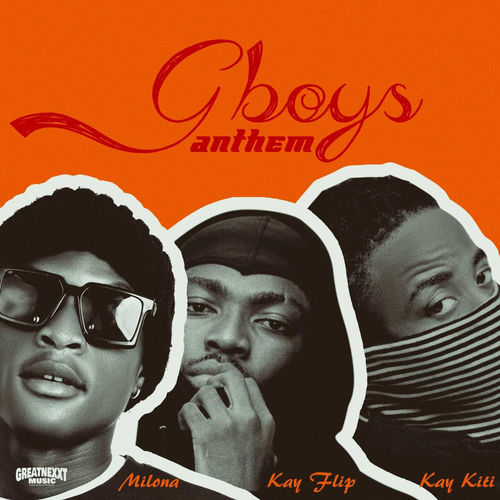 Greatnexxt Music - G Boys Anthem (feat. Milona, Kay Flip & Kay