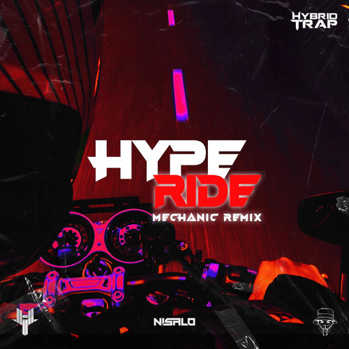 Hype Ride - Mechanic Remix by Nisalo - 150 BPM