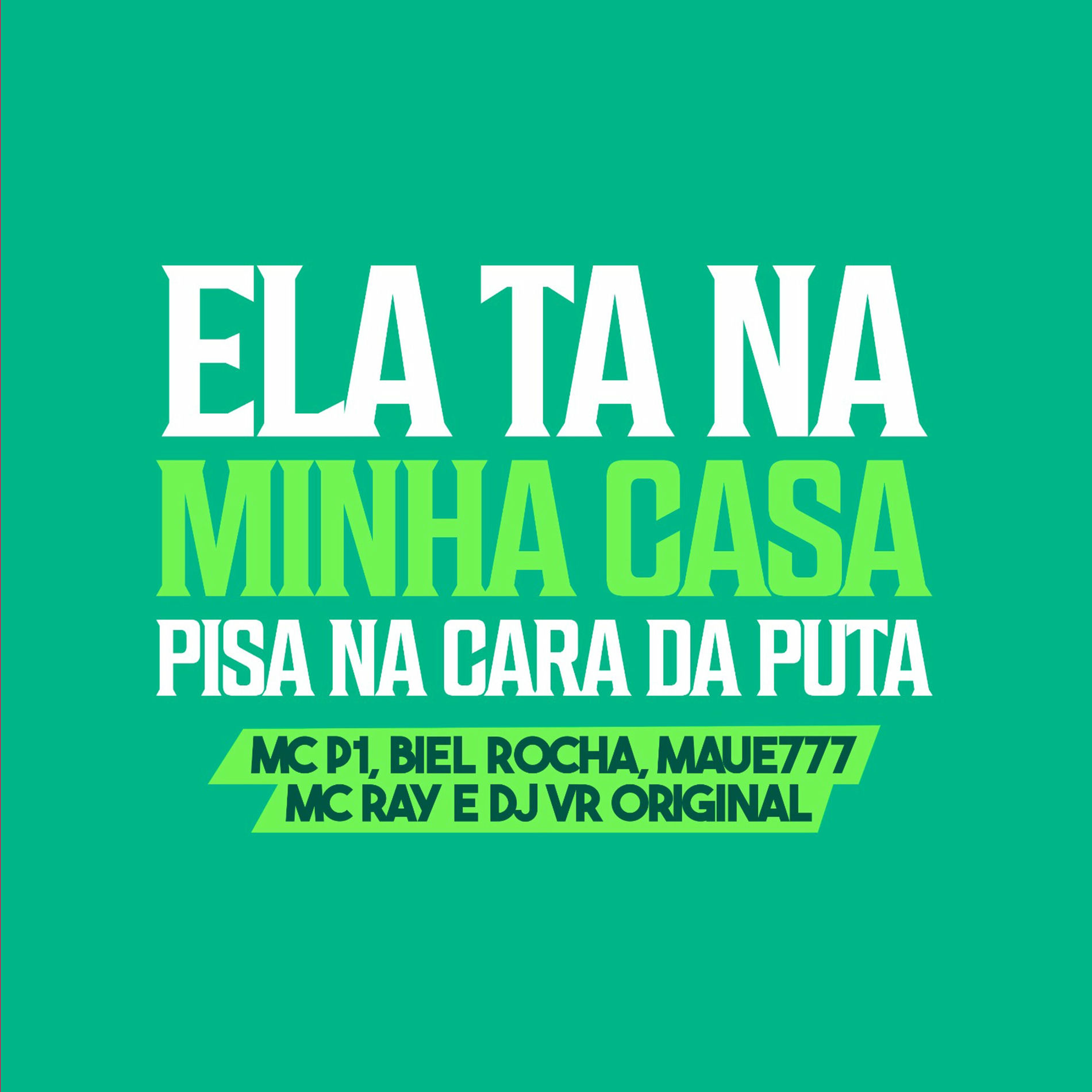 Album cover of Ela Ta na Minha Casa, Pisa na Cara da Puta