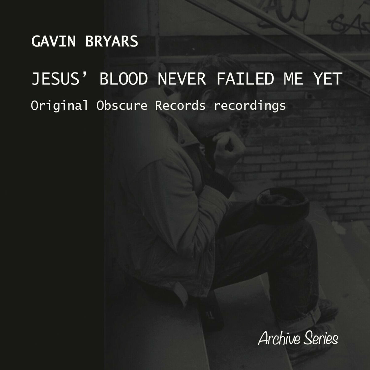 Album cover of Bryars: Jesus' Blood Never Failed Me Yet