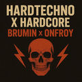 Hardtechno X Hardcore (feat. Brumin)
