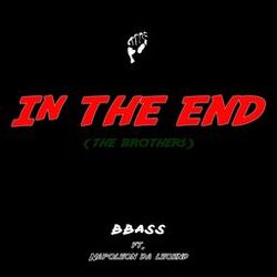 Cover of In the End (The Brothers) [feat. Napoleon Da Legend]