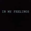In My Feelings