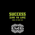 Success (Live Ya Life)