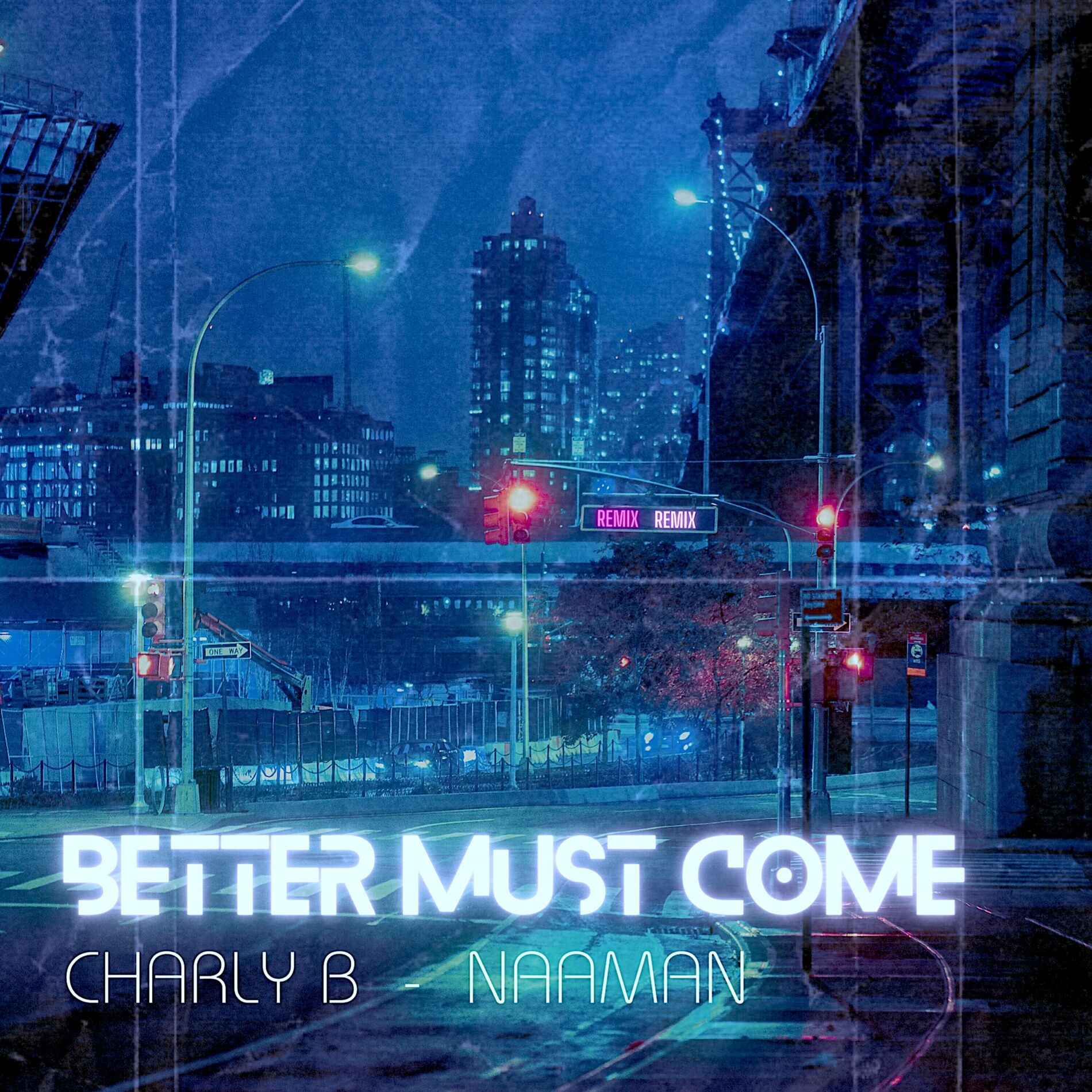 Album cover of Better Must Come (Remix)