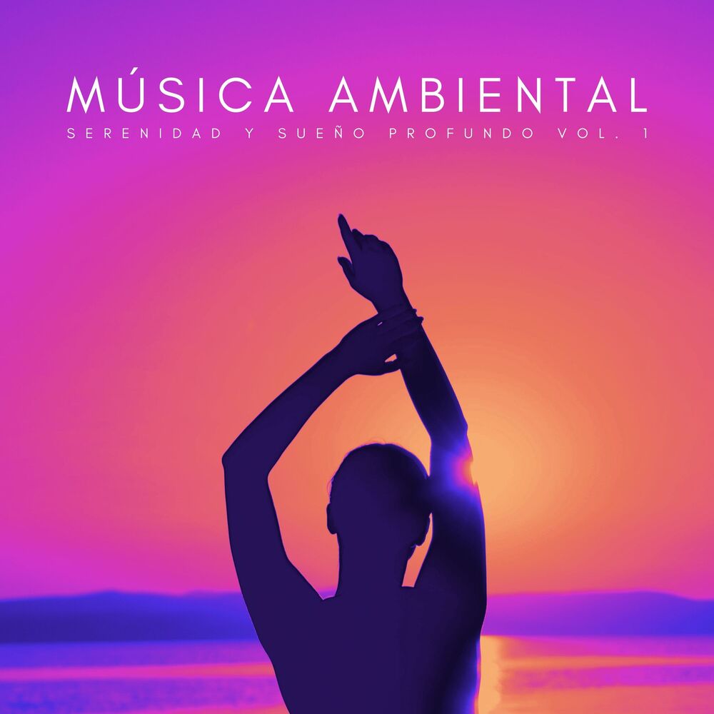Picture of Música Ambiental: Serenidad Y Sueño Profundo Vol. 1