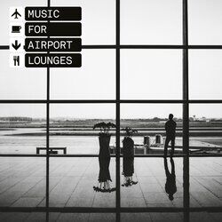 Cover of Music For Airport Lounges