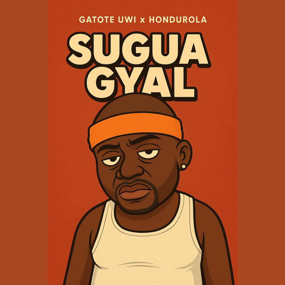 Sugua Gyal (feat. Gatote Uwi)