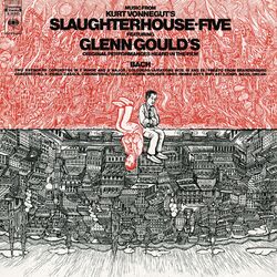 Cover of Music from Kurt Vonnegut's Slaughterhouse Five (Gould Remastered)