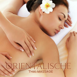 Orientalische Thai-Massage: Lösen Sie sich von Verspannungen mit entspannender buddhistischer Musik, Tiefenmassage in einem Thai-S