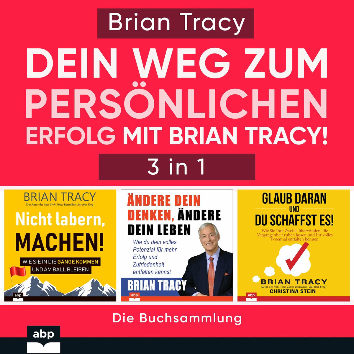 Album cover of Dein Weg zum persönlichen Erfolg mit Brian Tracy! (Ungekürzt)