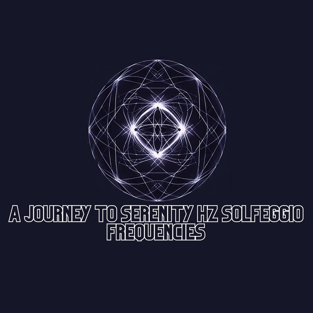 Picture of A Journey to Serenity Hz Solfeggio Frequencies