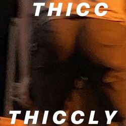 Cover of THICC THICCLY (feat. Caleb Shomo)