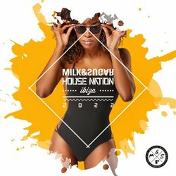 Cover of Milk & Sugar House Nation Ibiza 2022