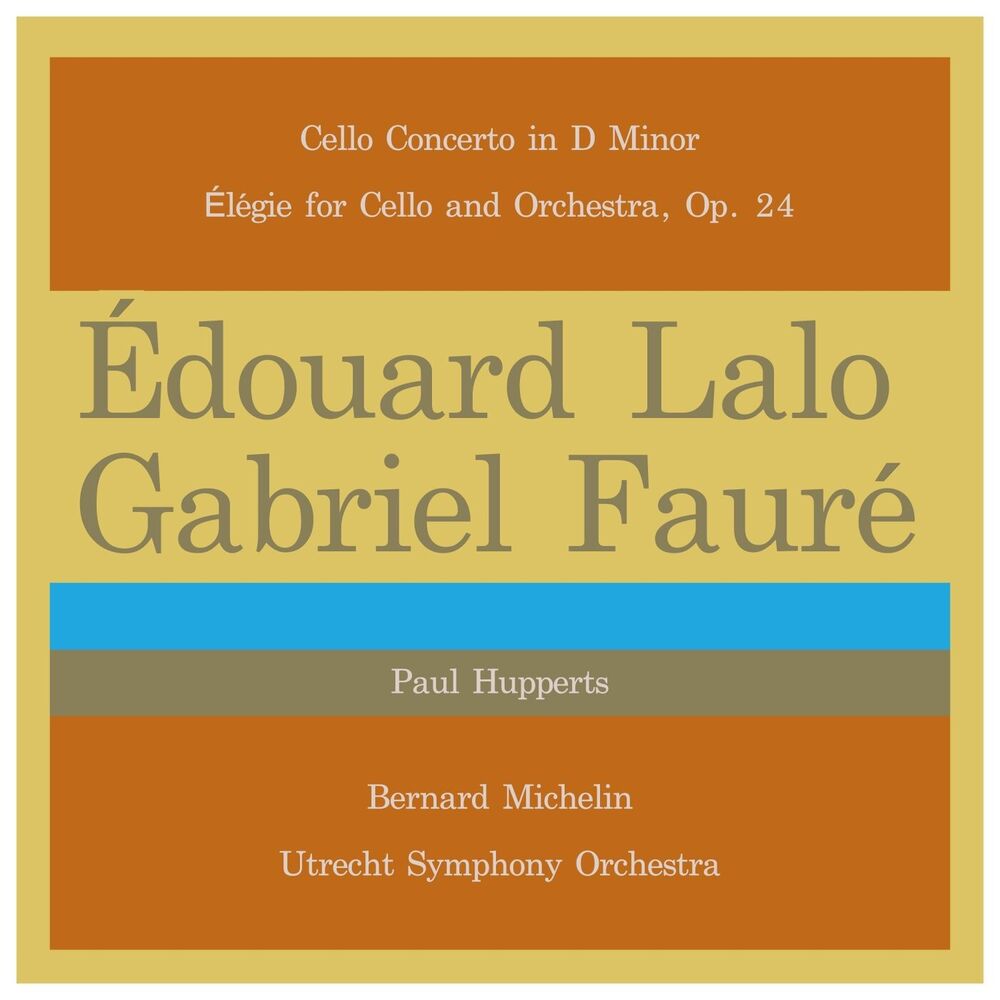 Picture of Édouard Lalo: Cello Concerto in D Minor - Gabriel Fauré: Élégie for Cello and Orchestra, Op. 24