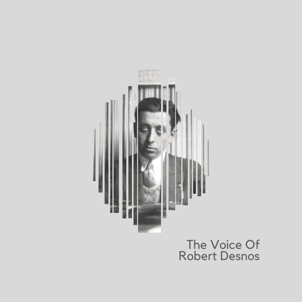 Picture of The Voice Of Robert Desnos