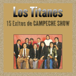 Cover of 15 Exitos de Campeche Show