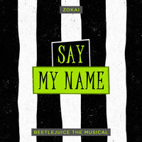 SAY MY NAME Is STARRIVER メイ Zokai - Say My Name (From