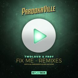 Cover of Fix Me (Official Parookaville 2016 Anthem) [The Remixes]
