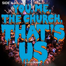 Cover of You, Me, The Church, That's Us - Side A