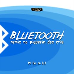 Cover of Bluetooth - Remix no Piquezin dos Cria