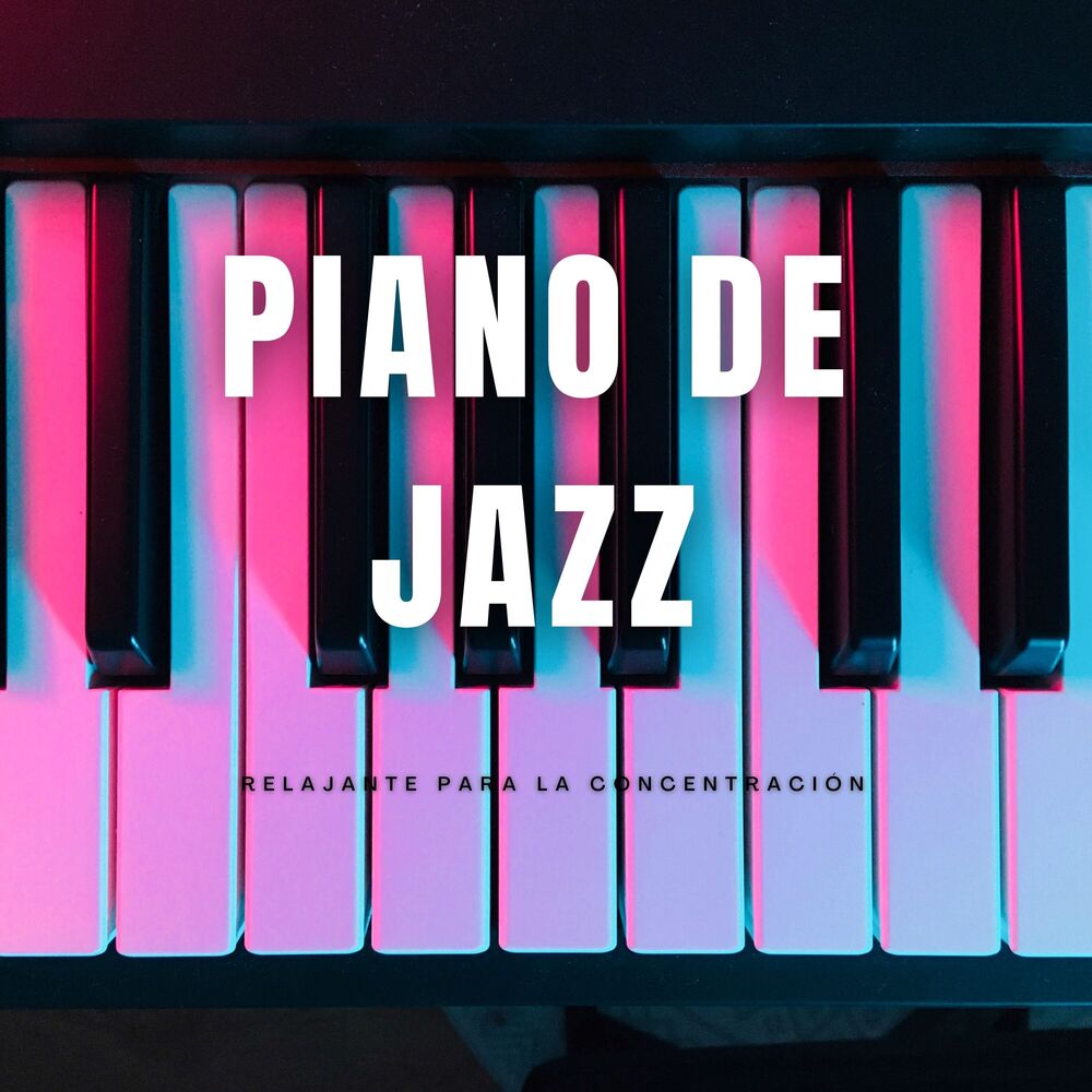 Picture of Piano De Jazz Relajante Para La Concentración