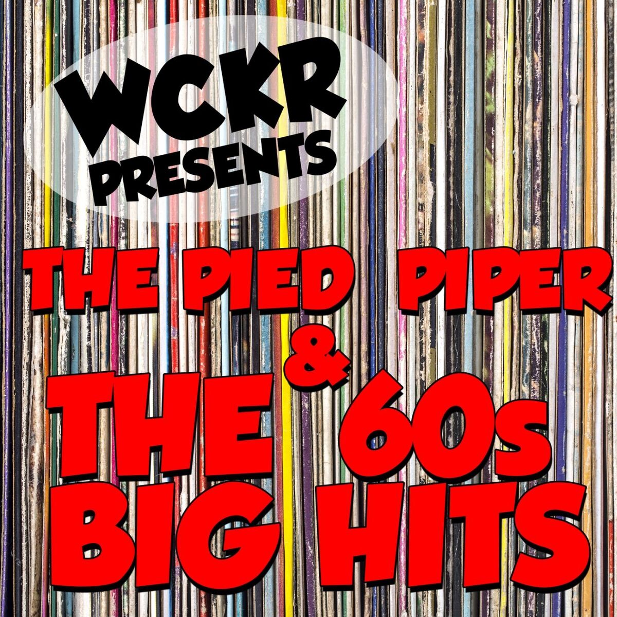 Album cover of WCKR Presents: The Pied Piper & The ‘60s Big Hits