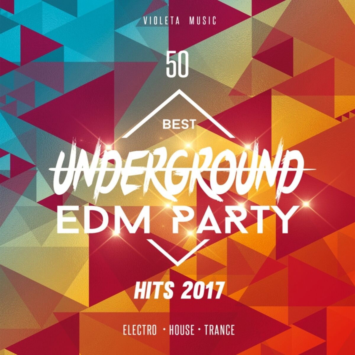 Album cover of 50 Best Underground EDM Party Hits 2017