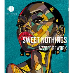 Cover of Sweet Nothings (Jazzbee Rework)