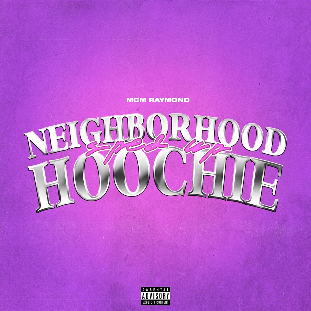 Picture of Neighborhood Hoochie (Sped Up)