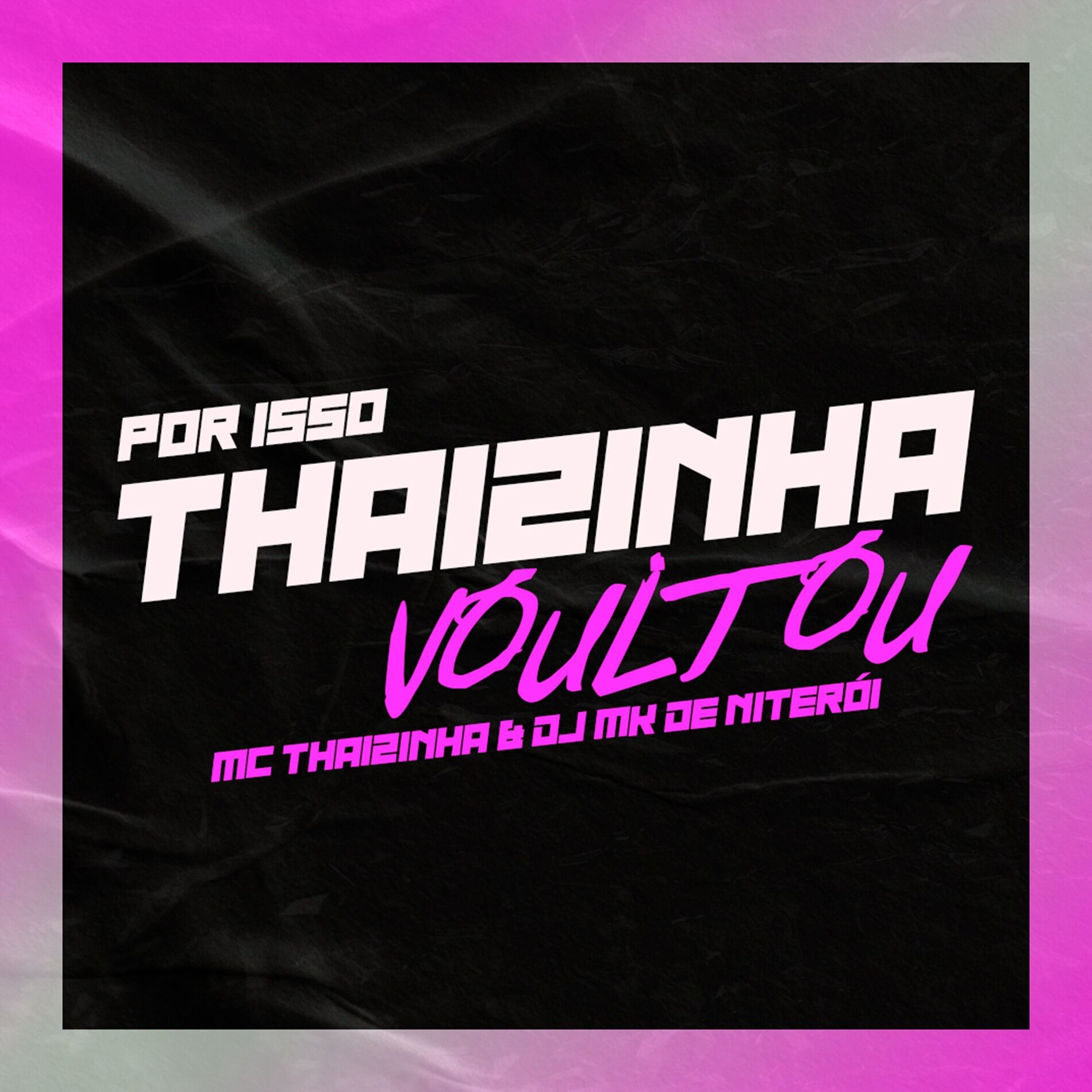 Album cover of POR ISSO THAIZINHA VOLTOU