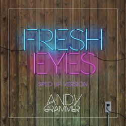 Cover of Fresh Eyes (Sped Up Version)