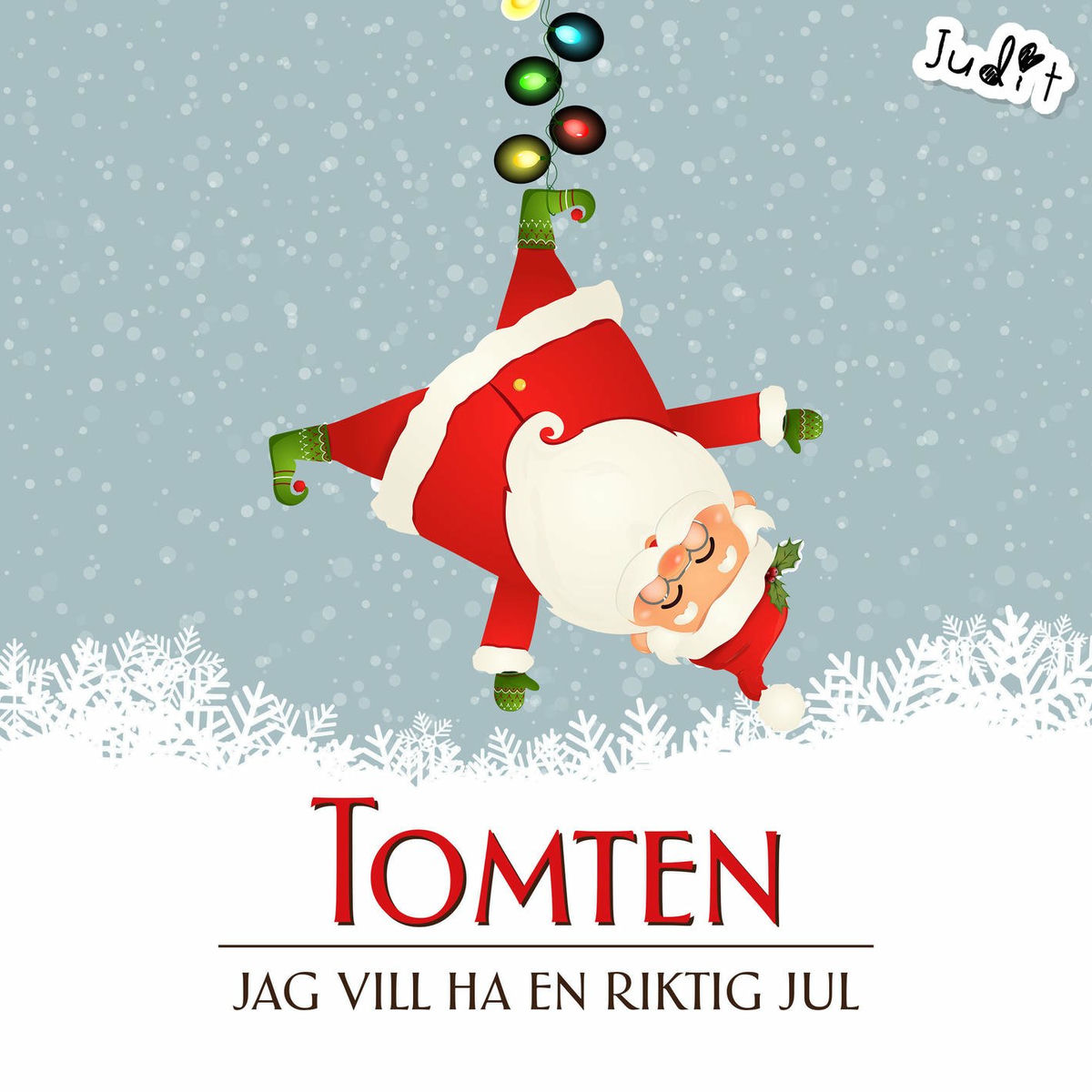 Album cover of Tomten, jag vill ha en riktig jul