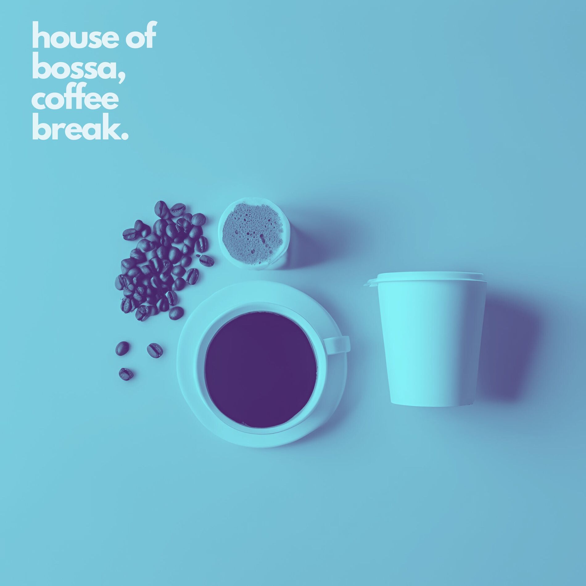 Album cover of House of Bossa, Coffee Break.