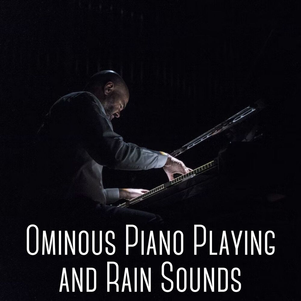 Picture of Ominous Piano Playing and Rain Sounds