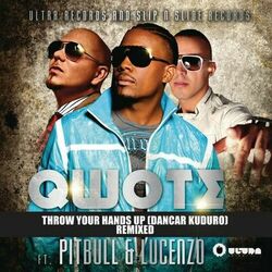Cover of Throw Your Hands Up (Dancar Kuduro) [Remixed] (feat. Pitbull & Lucenzo)