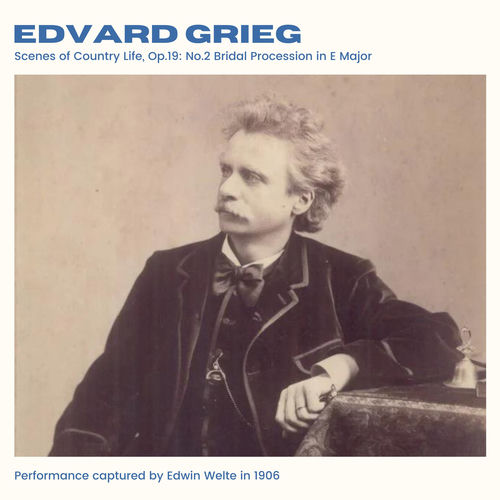 Grieg: Scenes of Country Life, Op.19: No.2 Bridal Procession in E Major (2024 Remaster)
