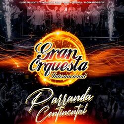 Cover of Parranda Continental: El Delincuente / Traguito de Ron / Sarita Colonia / Llorando Se Fue