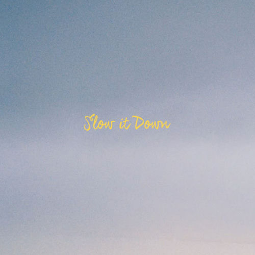 Slow It Down artwork