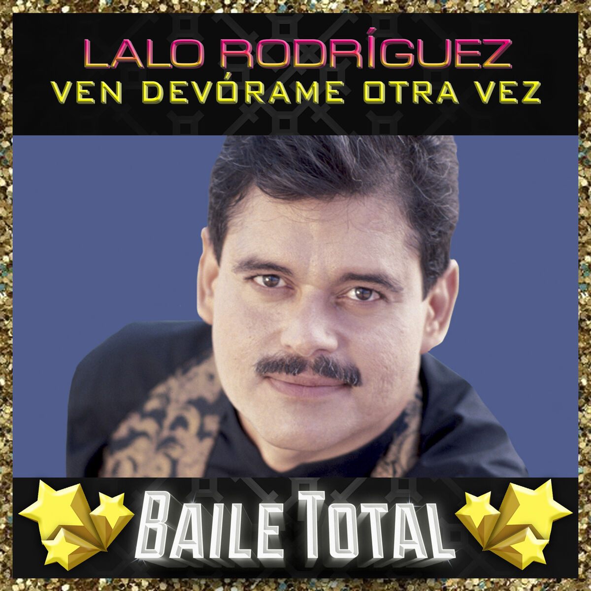 Album picture of Ven Devórame Otra Vez (Baile Total)