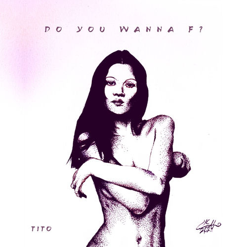 Do You Wanna F?