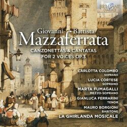 Cover of Mazzaferrata: Canzonettas & Cantatas for 2 Voices, Op. 3