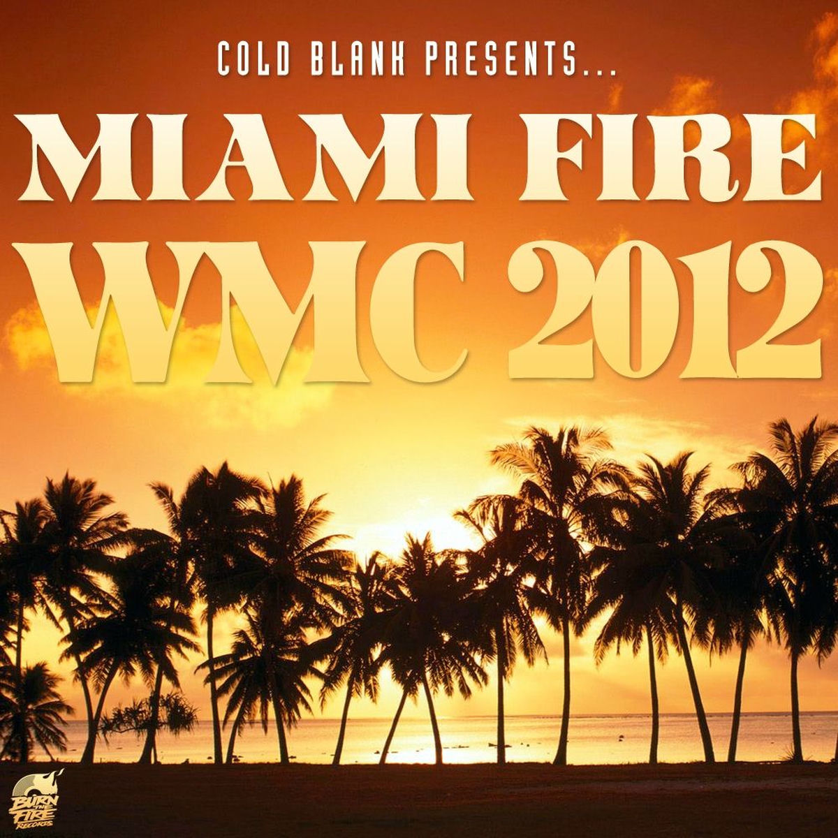 Album cover of Cold Blank Presents Miami Fire WMC 2012