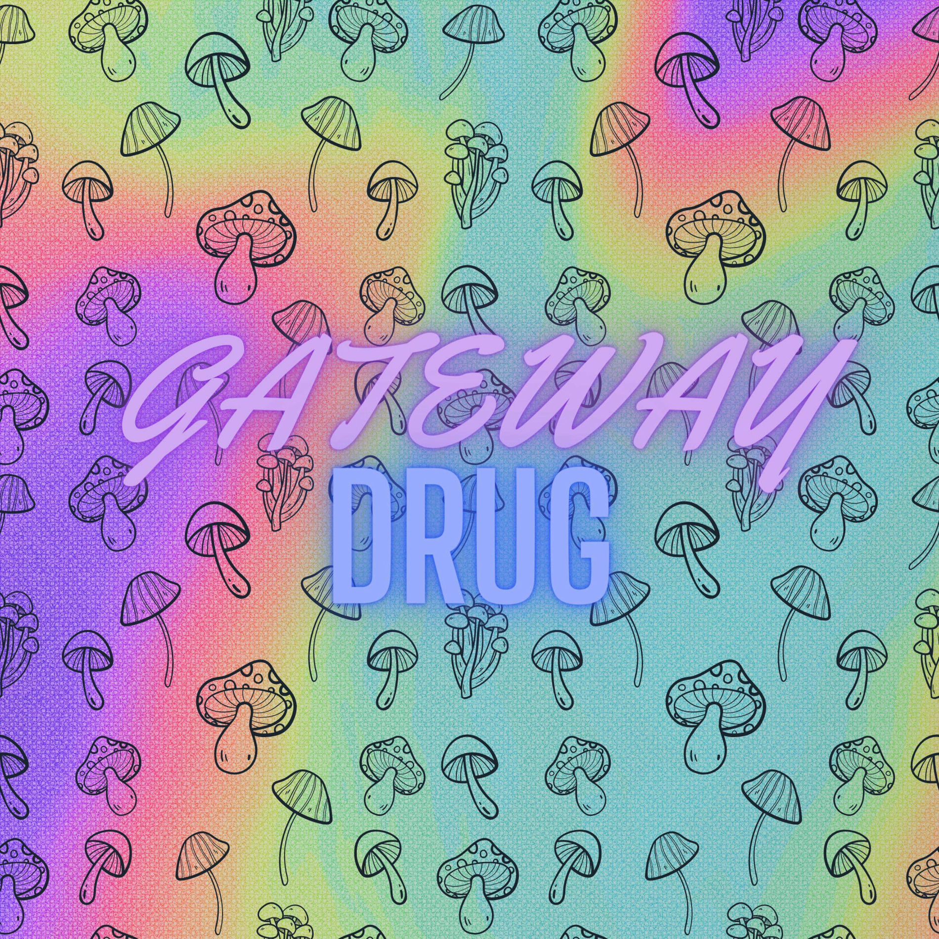 Album cover of GATEWAY DRUG