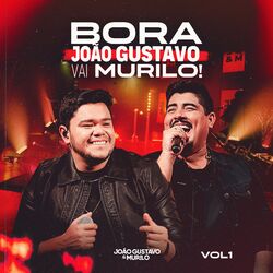 Cover of Bora João Gustavo, Vai Murilo!, Vol. 1